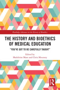 The History and Bioethics of Medical Education_cover