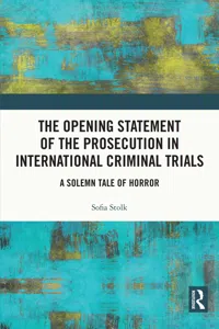 The Opening Statement of the Prosecution in International Criminal Trials_cover