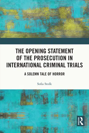 The Opening Statement of the Prosecution in International Criminal Trials