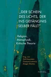 "Der Schein des Lichts, der ins Gefängnis selber fällt"_cover