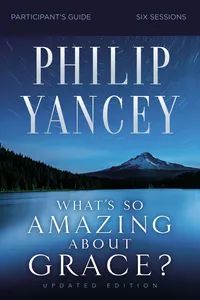 What's So Amazing About Grace? Bible Study Participant's Guide, Updated Edition_cover