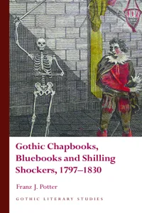 Gothic Chapbooks, Bluebooks and Shilling Shockers, 1797–1830_cover