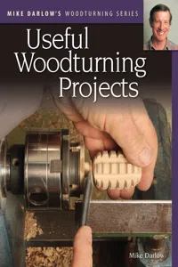 Mike Darlow's Woodturning Series: Useful Woodturning Projects_cover