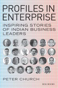 Profiles in Enterprise: Inspiring Stories of Indian Business Leaders_cover