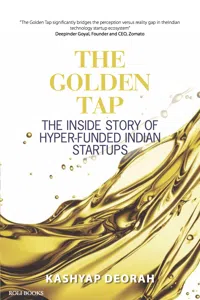 The Golden Tap - The Inside Story of Hyper-Funded Indian Start-Ups_cover