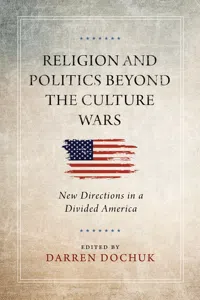 Religion and Politics Beyond the Culture Wars_cover