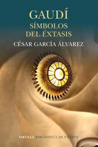 Gaudí. Símbolos del éxtasis_cover