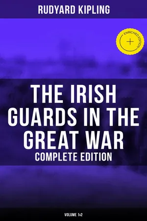 The Irish Guards in the Great War (Complete Edition: Volume 1&2)