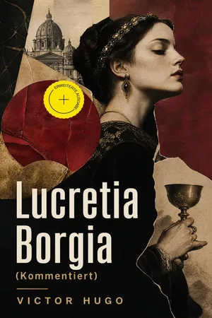 Lucretia Borgia (Kommentiert)