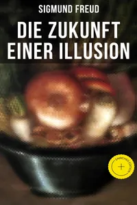 Sigmund Freud: Die Zukunft einer Illusion_cover