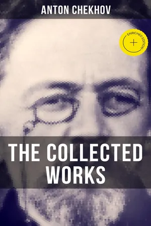 The Collected Works of Anton Chekhov