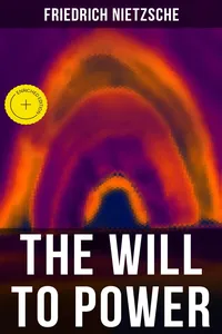 Nietzsche: The Will to Power