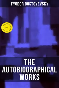 The Autobiographical Works of Fyodor Dostoyevsky_cover