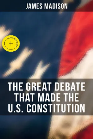 The Great Debate That Made the U.S. Constitution