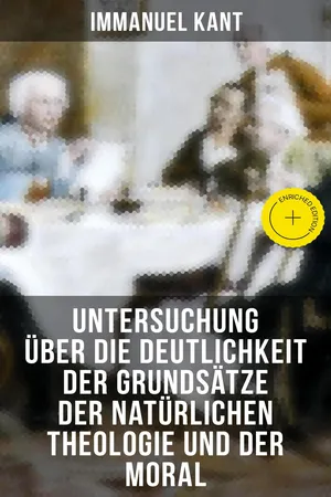 Untersuchung über die Deutlichkeit der Grundsätze der natürlichen Theologie und der Moral
