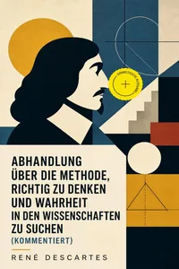 Abhandlung über die Methode, richtig zu denken und Wahrheit in den Wissenschaften zu suchen