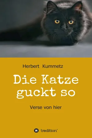 Die Katze guckt so