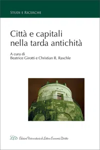 Città e capitali nella tarda antichità_cover