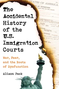 The Accidental History of the U.S. Immigration Courts_cover