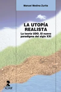 La Utopía Realista. La teoría UDO. El nuevo paradigma del siglo XXI_cover