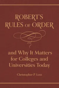 Robert’s Rules of Order, and Why It Matters for Colleges and Universities Today_cover