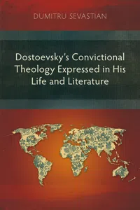 Dostoevsky's Convictional Theology Expressed in His Life and Literature_cover