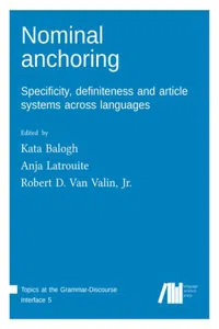 Nominal anchoring : Specificity, definiteness and article systems across languages_cover