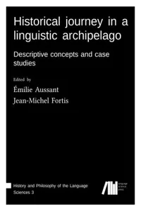 Historical journey in a linguistic archipelago : Descriptive concepts and case studies_cover