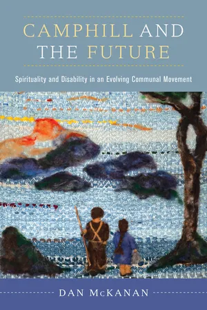 Camphill and the Future : Spirituality and Disability in an Evolving Communal Movement (Edition 1)