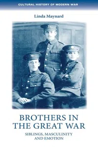 Brothers in the Great War : Siblings, masculinity and emotions_cover