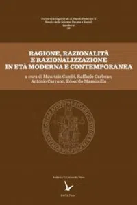 Ragione, razionalità e razionalizzazione in età moderna e contemporanea_cover