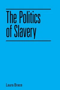 The Politics of Slavery_cover