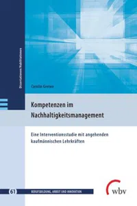 Kompetenzen im Nachhaltigkeitsmanagement : Eine Interventionsstudie mit angehenden kaufmännischen Lehrkräften_cover