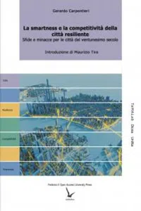 La smartness e la competitività della città resiliente : Sfide e minacce per le città del ventunesimo secolo_cover