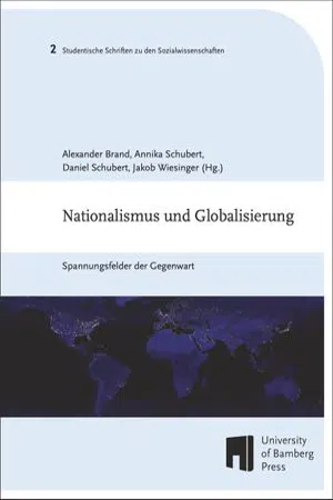 Nationalismus und Globalisierung : Spannungsfelder der Gegenwart (Volume 2)