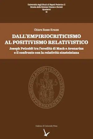 Dall'empiriocriticismo al positivismo relativistico : Joseph Petzoldt tra l'eredità di Mach e Avenarius e il confronto con la relatività einsteiniana (Volume 17)