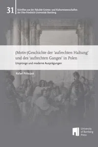 (Motiv-)Geschichte der 'aufrechten Haltung' und des 'aufrechten Ganges' in Polen : Ursprünge und moderne Ausprägungen_cover