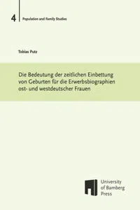 Die Bedeutung der zeitlichen Einbettung von Geburten für die Erwerbsbiographien ost- und westdeutscher Frauen_cover