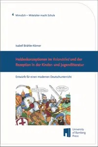 Heldenkonzeptionen im "Rolandslied" und der Rezeption in der Kinder- und Jugendliteratur : Entwürfe für einen modernen Deutschunterricht_cover