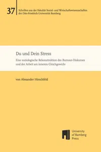 Du und Dein Stress : Eine soziologische Rekonstruktion des Burnout-Diskurses und der Arbeit am inneren Gleichgewicht_cover