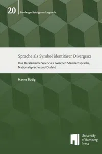 Sprache als Symbol identitärer Divergenz : Das Katalanische Valencias zwischen Standardsprache, Nationalsprache und Dialekt_cover