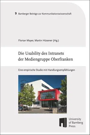 Die Usability des Intranets der Mediengruppe Oberfranken : Eine empirische Studie mit Handlungsempfehlungen (Volume 9)