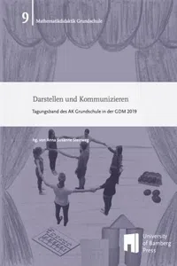 Darstellen und Kommunizieren : Tagungsband des AK Grundschule in der GDM 2019_cover