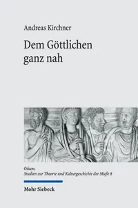 Dem Göttlichen ganz nah : »Muße« und Theoria in der spätantiken Philosophie und Theologie_cover