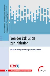 Von der Exklusion zur Inklusion : Weiterbildung im Sozialsystem Hochschule_cover