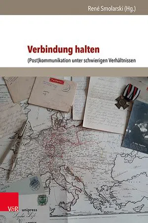 Verbindung halten : (Post)kommunikation unter schwierigen Verhältnissen (Edition 1)