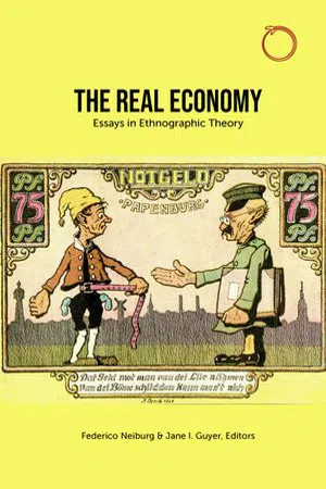 The Real Economy : Essays in Ethnographic Theory