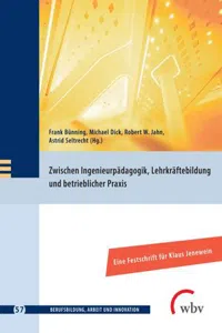 Zwischen Ingenieurpädagogik, Lehrkräftebildung und betrieblicher Praxis : Eine Festschrift für Klaus Jenewein_cover