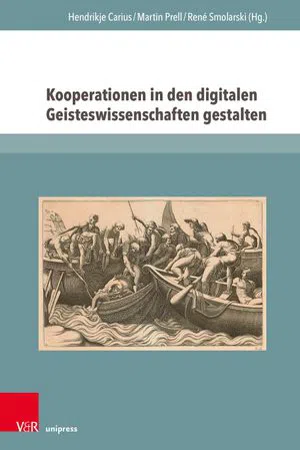 Kooperationen in den digitalen Geisteswissenschaften gestalten : Herausforderungen, Erfahrungen und Perspektiven