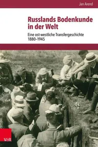 Russlands Bodenkunde in der Welt : Eine ost-westliche Transfergeschichte 1880–1945_cover